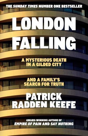 London Falling by Patrick Radden Keefe 