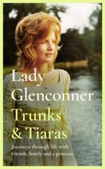Trunks & Tiaras by Anne Glenconner 