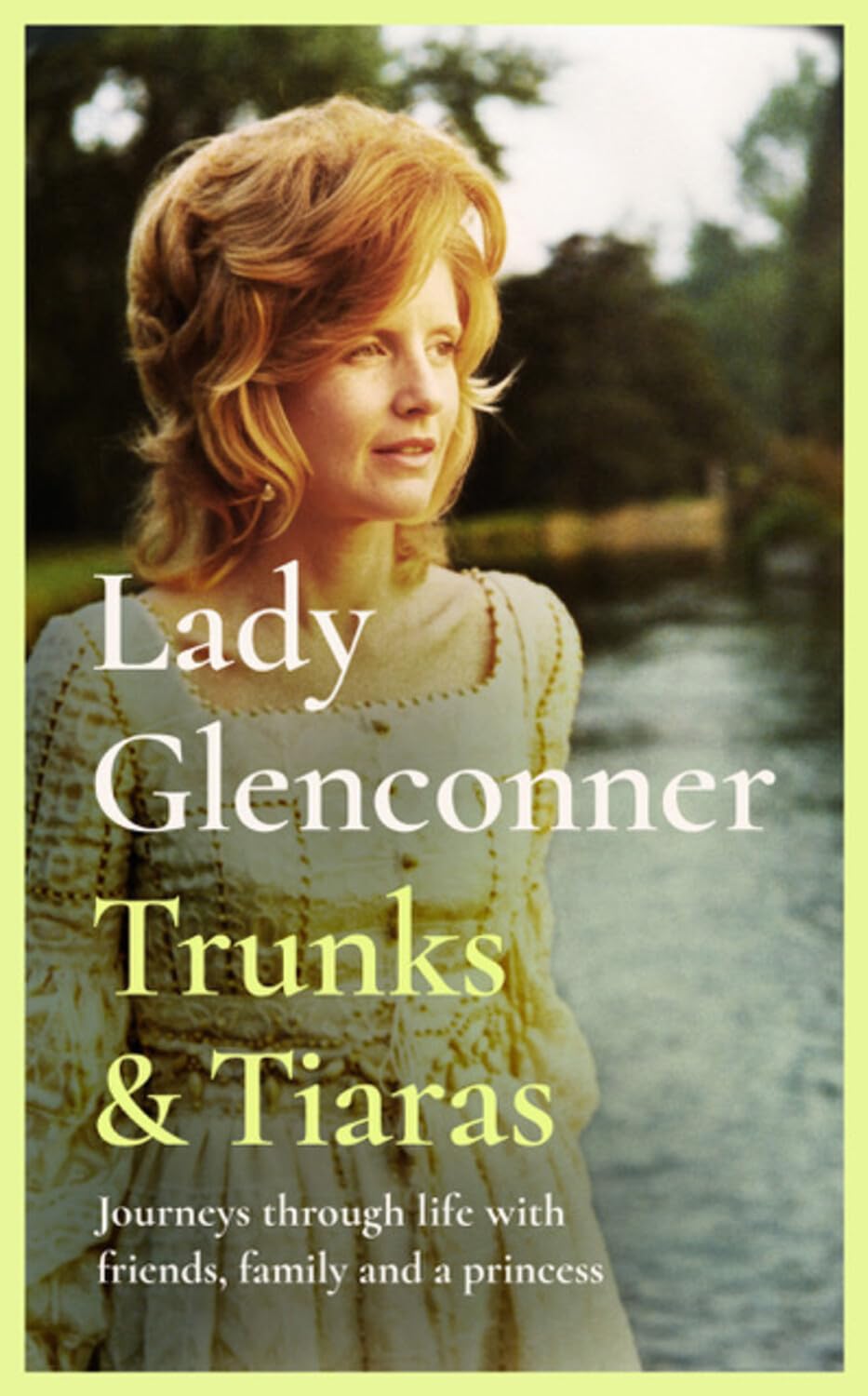 Trunks & Tiaras by Anne Glenconner